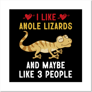 I Like Anole Lizards And Maybe Like 3 People Posters and Art